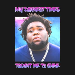 My Darkest Times Taught Me To Shine - Rod Wave - Purple Blue T-Shirt