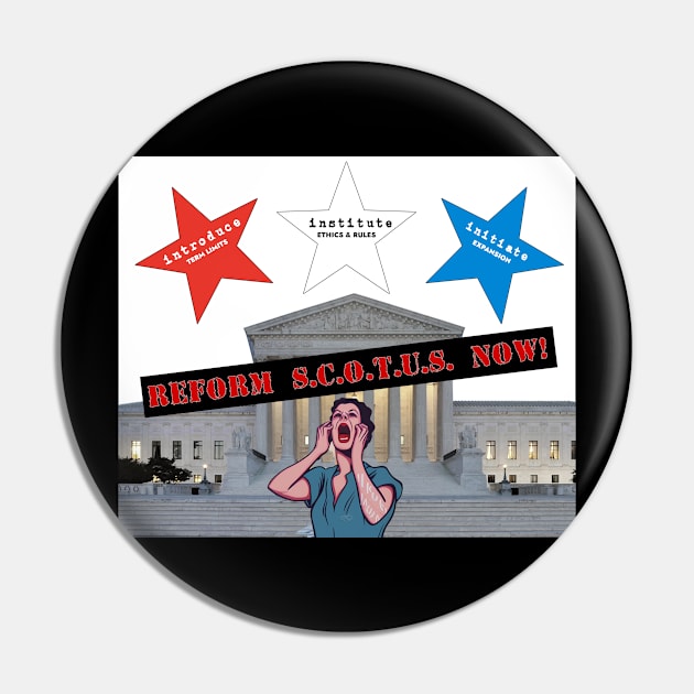 Reform SCOTUS Pin by NYCMikeWP