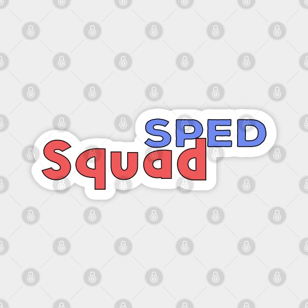 Sped Squad Magnet by DiegoCarvalho