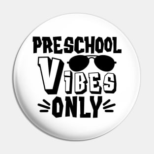 Preschool Vibes Only Funny Back to School Kids Pin