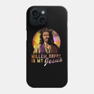 Willem Dafoe is my Jesus Phone Case