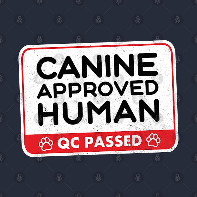 Canine Approved Human Funny Quality Control Stamp by Rumble Dog Tees