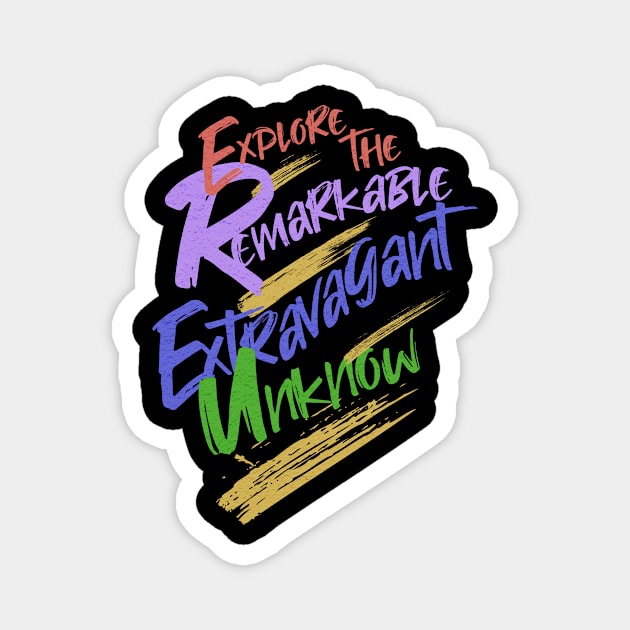 Explore Remarkable Extravagant Unknown Quote Motivational Inspirational Magnet by Cubebox