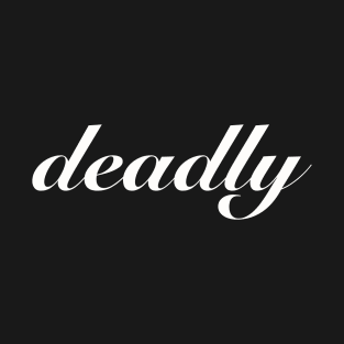 Deadly Style T-Shirt