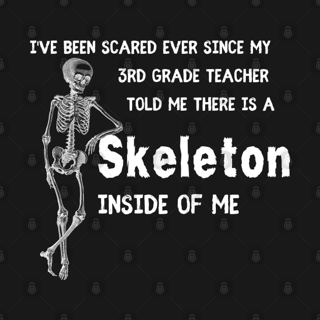 Skeleton Inside of Me-White by Print Lilac