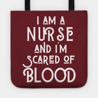 I am a Nurse and I am scared of blood Tote