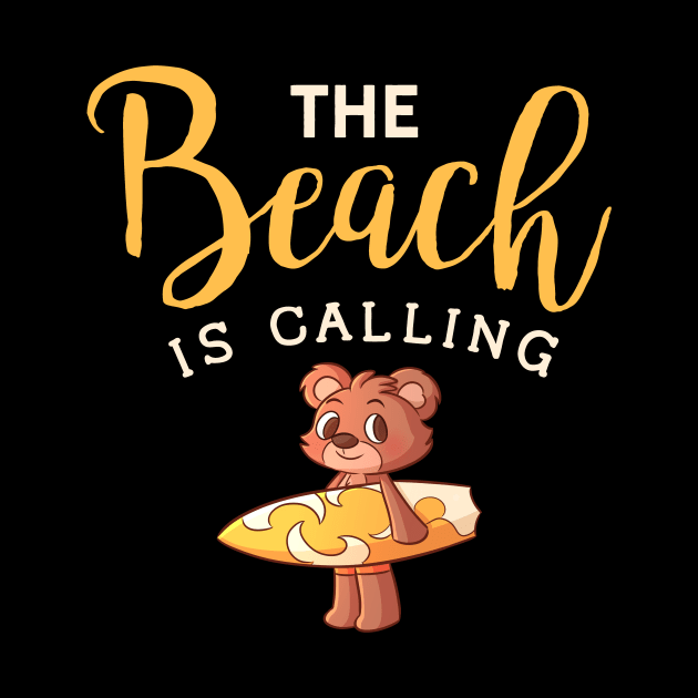 The Beach Is Calling by My Tribe Apparel