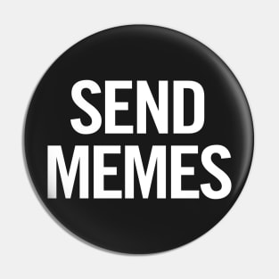 Send Memes Pin