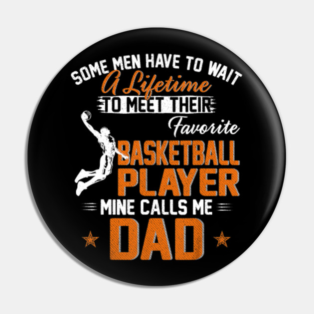 My Favorite Basketball Player Calls Me Dad Funny Fathers Day