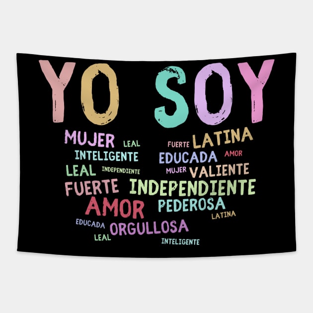 Yo Soy Shirt, Mujer Latina Shirt, Educada Magica Tee, Educated Latina, Mexican Latina Muier Independiente, Camisa De Latina Tapestry by Snoe