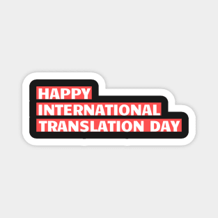 Happy International Translation Day  Translators Magnet