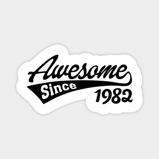 Awesome Since 1982 Magnet