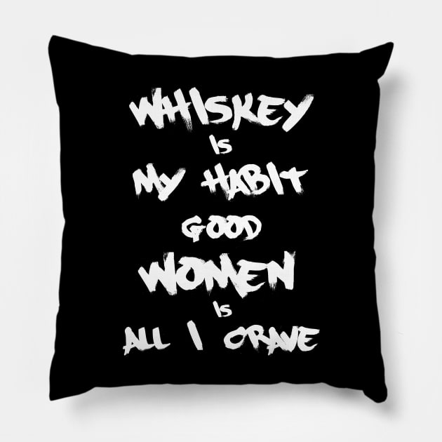 Whiskey is my habit 2 Pillow by Erena Samohai