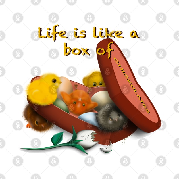 Life is like a box of Chick-o-Lates by Artbymparrish