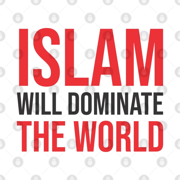 Islam Will Dominate The World by ahmadzakiramadhan