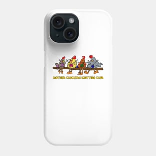 Mother Cluckers Knitting Club Phone Case