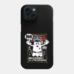 BOO Policewoman dressed as a GHOST - cute Halloween Phone Case