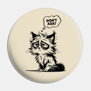 Bored Cat Pin