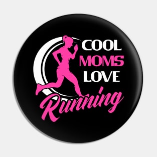 Cool Moms Love Running  Women Pin