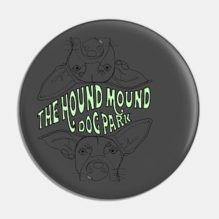 The Hound Mound Pin