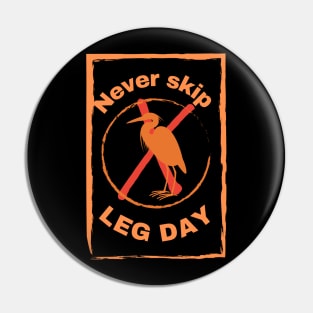 Never skip leg day, funny gym related Pin