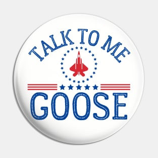 Talk To Me Goose Pin