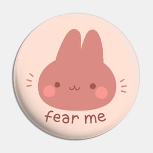 Fear Me Bunny Pin