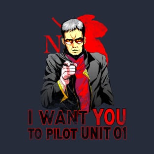 I want you to pilot unit 01 T-Shirt