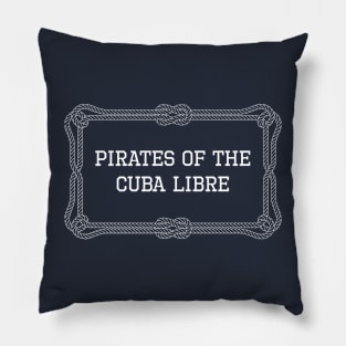 Pirates of the Cuba Libre Pillow