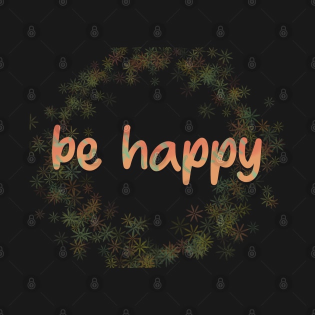 Be Happy by EzekRenne