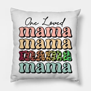 One Loved Mama Pillow