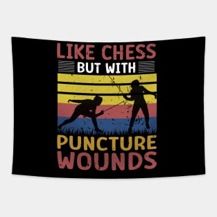 Fencing Like Chess But With Puncture Wounds - Funny Fencing Gift Tapestry