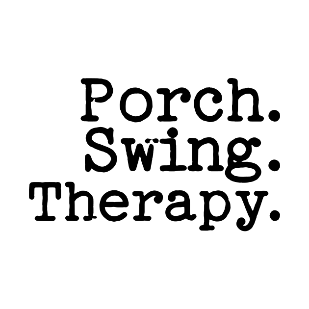 Porch Swing Therapy Tee Shirt - Typewriter Style by Christmas Clatter