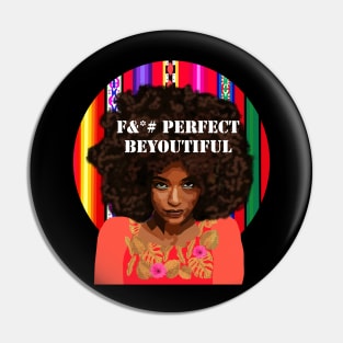 F#* Perfect Beyoutiful Pin