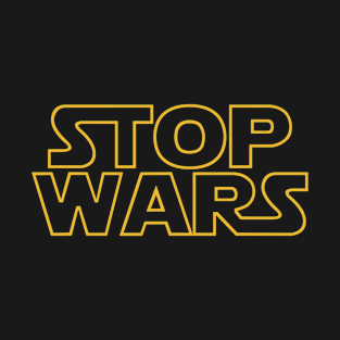 Stop Wars T-Shirt