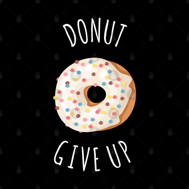 DONUT GIVEUP by Printnation