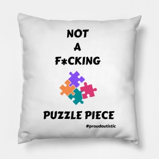 Not A F*cking Puzzle Piece (white outline) Pillow