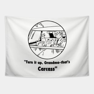 carcass turn it up grandma Tapestry