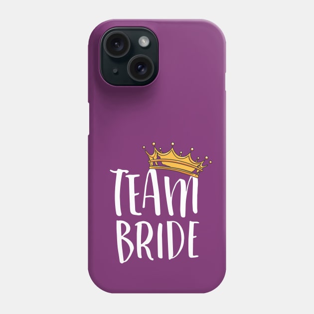 Team Bride Phone Case by Nowhereman78