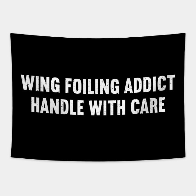 Wing Foiling Addict Handle with Care Tapestry by trendynoize