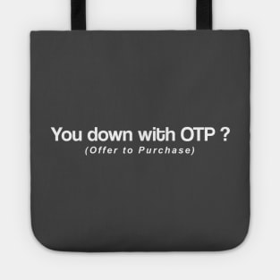 You Down With OTP? Real Estate Tote