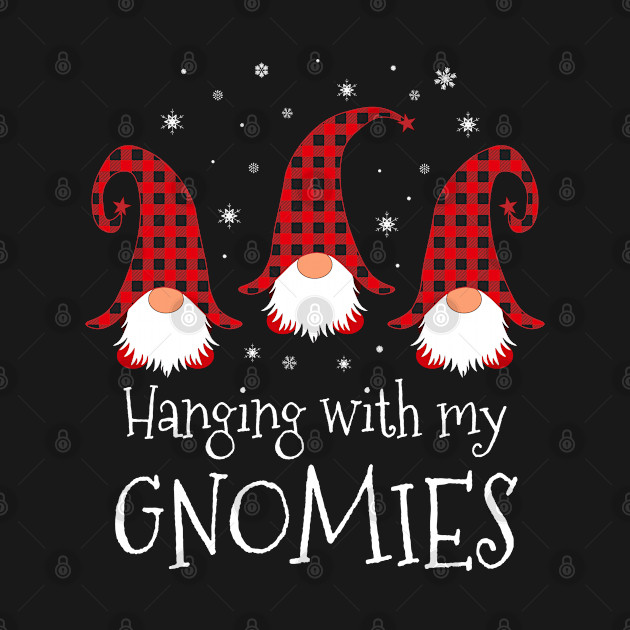 Hanging With My Gnomies Plaid Garden Christmas Gnome - Gnome - T-Shirt