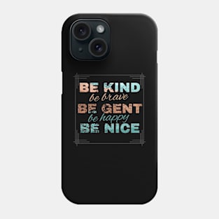 Be kind Phone Case