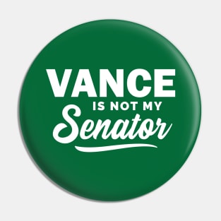 J.D. Vance is Not My Senator Pin