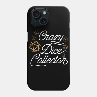 Crazy Dice Collector Tabletop RPG Gaming Phone Case