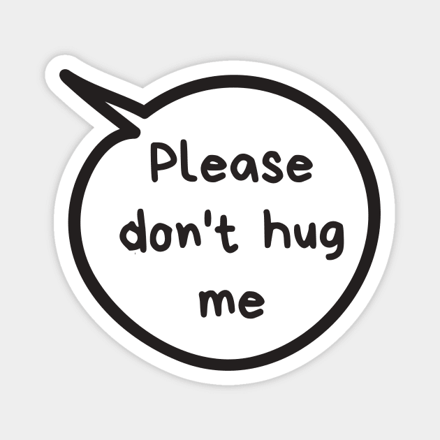 Please Don't Hug Me Magnet by Sloth Station