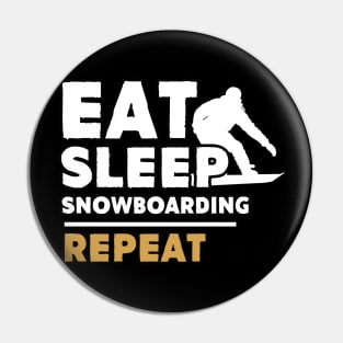 Eat sleep snowboarding repeat Pin