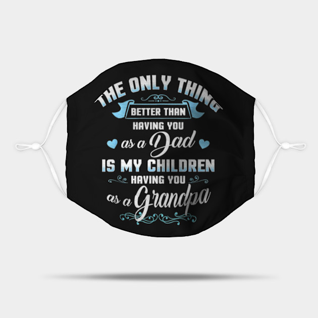 Download Happy Fathers Day Quote Best Dad Grandpa Grandfather Gifts Fathers Day 2020 Mask Teepublic