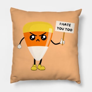 Candy Corn Says I Hate You Too at Halloween Pillow