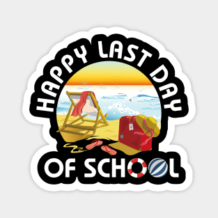 Happy Last Day Of School Tshirt End Of Year Gifts Shirt Magnet